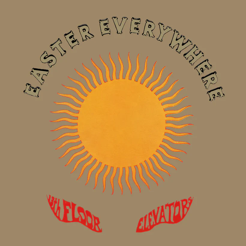 The 13th Floor Elevators - Easter Everywhere